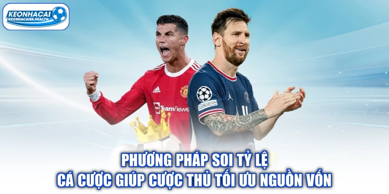 Phương pháp soi tỷ lệ cá cược giúp cược thủ tối ưu nguồn vốn